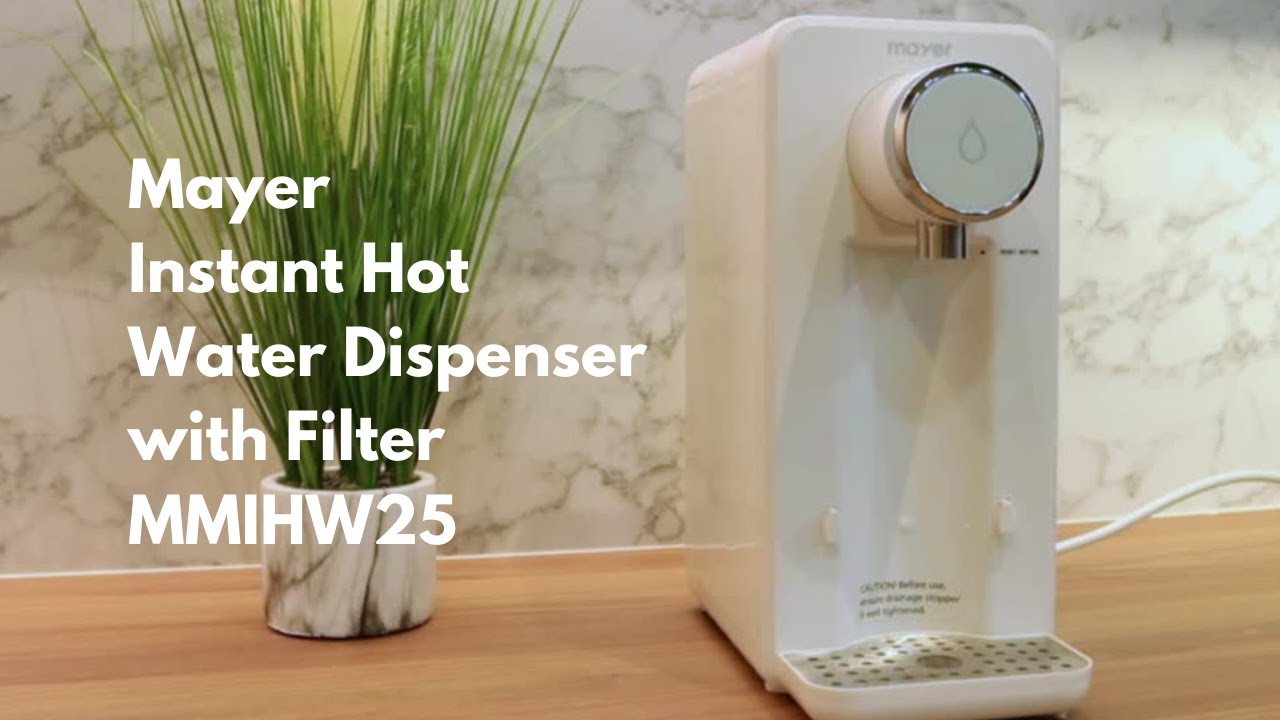 Mayer Instant Hot Water Dispenser with Filter MMIHW25 YouTube