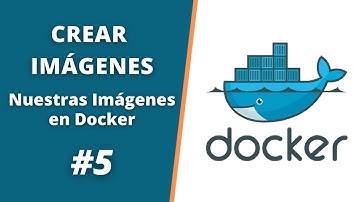 CURSO DOCKER - Cómo CREAR Nuestras Propias IMÁGENES en DOCKER 🐳