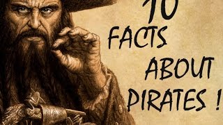 10 Facts you never knew about pirates !