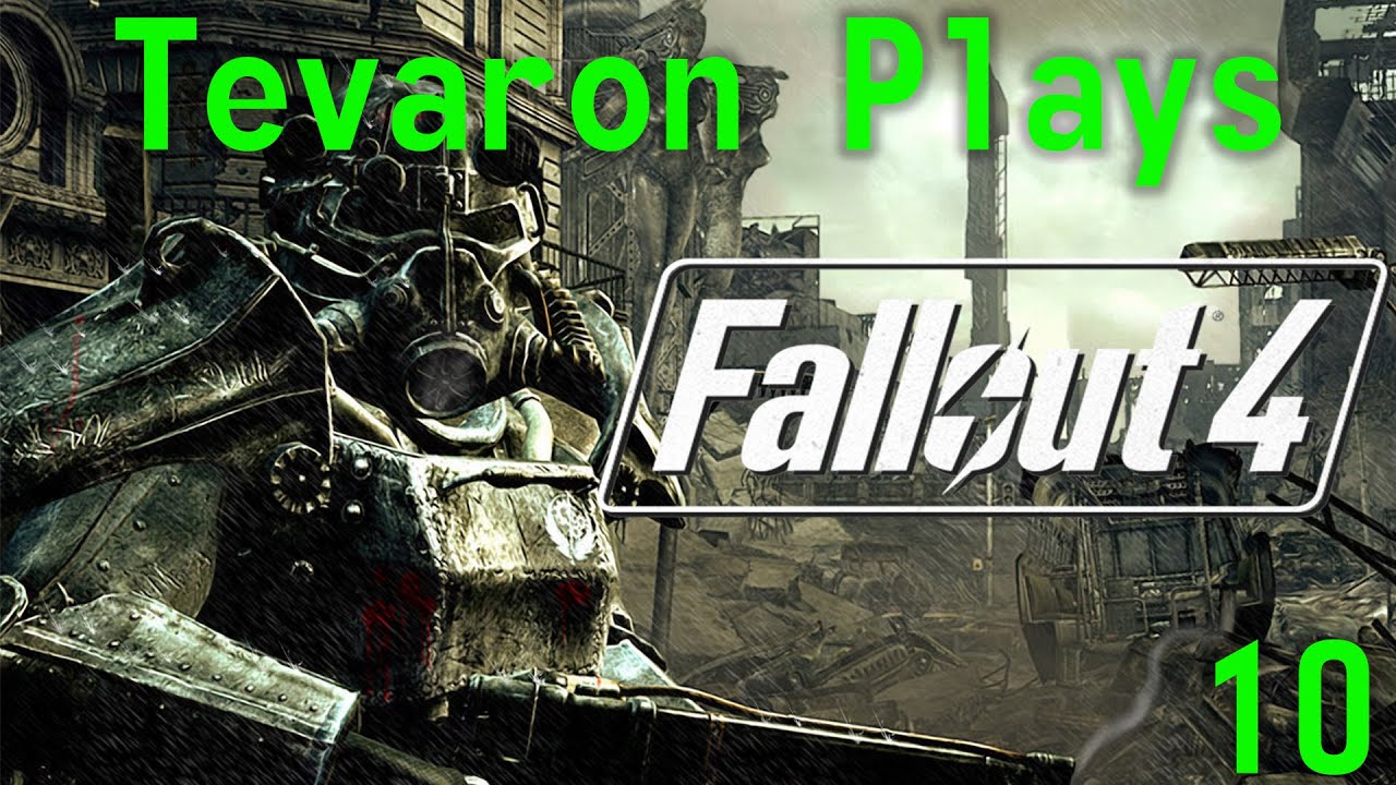 Tevaron Plays: Fallout 4 [P10] [Transit]