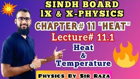 IX & X - Physics | Sindh Board | Chapter#11: Heat |Lecture#11.1| SSC I & II