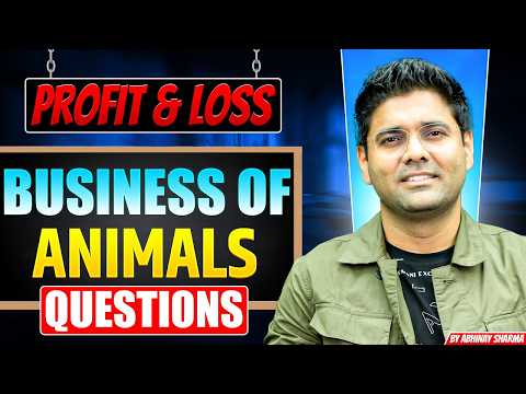PROFIT & LOSS - Business OF Animals Questions BY ABHINAY SHARMA questions solved in some sec