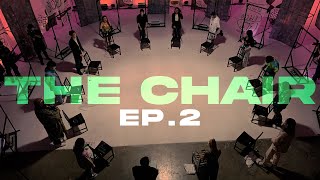 THE CHAIR | EP.2 (JOOX 100x100 SEASON 3)