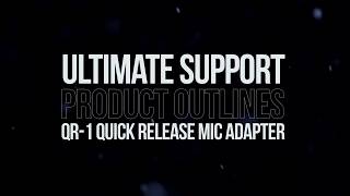 Ultimate Support Product Outlines - QR-1 QuickRelease Mic Adapter