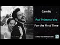 Camilo - Por Primera Vez Lyrics English Translation - ft Evaluna Montaner - Dual Lyrics English