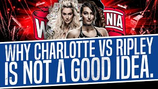 Charlotte Flair vs Rhea Ripley IS AN ABSOLUTELY TERRIBLE IDEA Unless... | Off The Script 311 Part 1