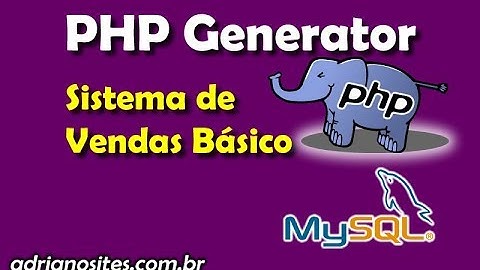Curso PHP Generator sistema de vendas aula13