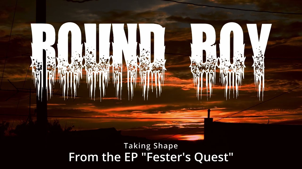 Round Boy - Taking Shape