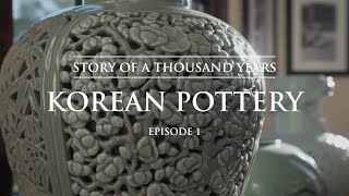 Korean Pottery "Story Of A Thousand Years" Episode 1