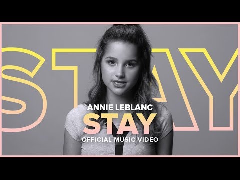 STAY | Annie LeBlanc | Official Music Video