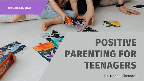 Video 2 Positive Parenting for Teenagers Q&A