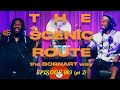THE SCENIC ROUTE (the BORNART way) Ep 003 pt. 2