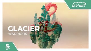 Glacier - Warriors [Monstercat Release]