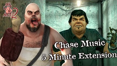 Mr Meat 2 CHASE MUSIC | 5 MINUTE EXTENSION | CoryTRM 2023