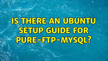 Is there an ubuntu setup guide for pure-ftp-mysql?