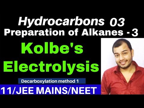 Hydrocarbons 03 : Preparation of Alkanes 03 : Kolbe's Electrolytic Method - in Detail JEE MAINS/NEET