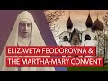 Elizaveta Feodorovna and The Martha-Mary Convent