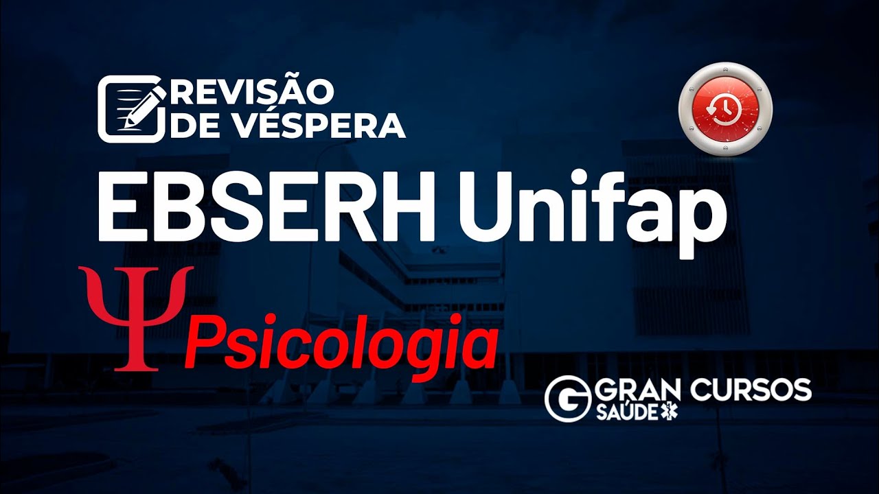 Revisão de Véspera Ebserh Unifap - Psicologia 