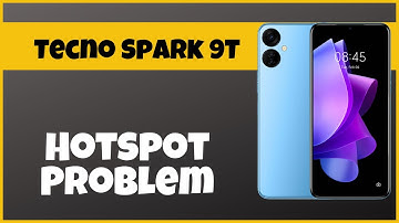 Tecno Spark 9T Hotspot Problem || How to solve hotspot issues || Hotspot not working