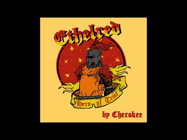 Cherokee - Ethelred Hero Of Trist