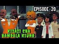 KIZAZI CHA HAMDALA KIUNO Ep 20