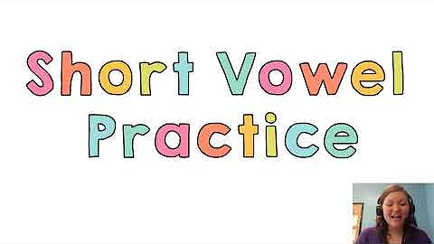 Short Vowel Practice