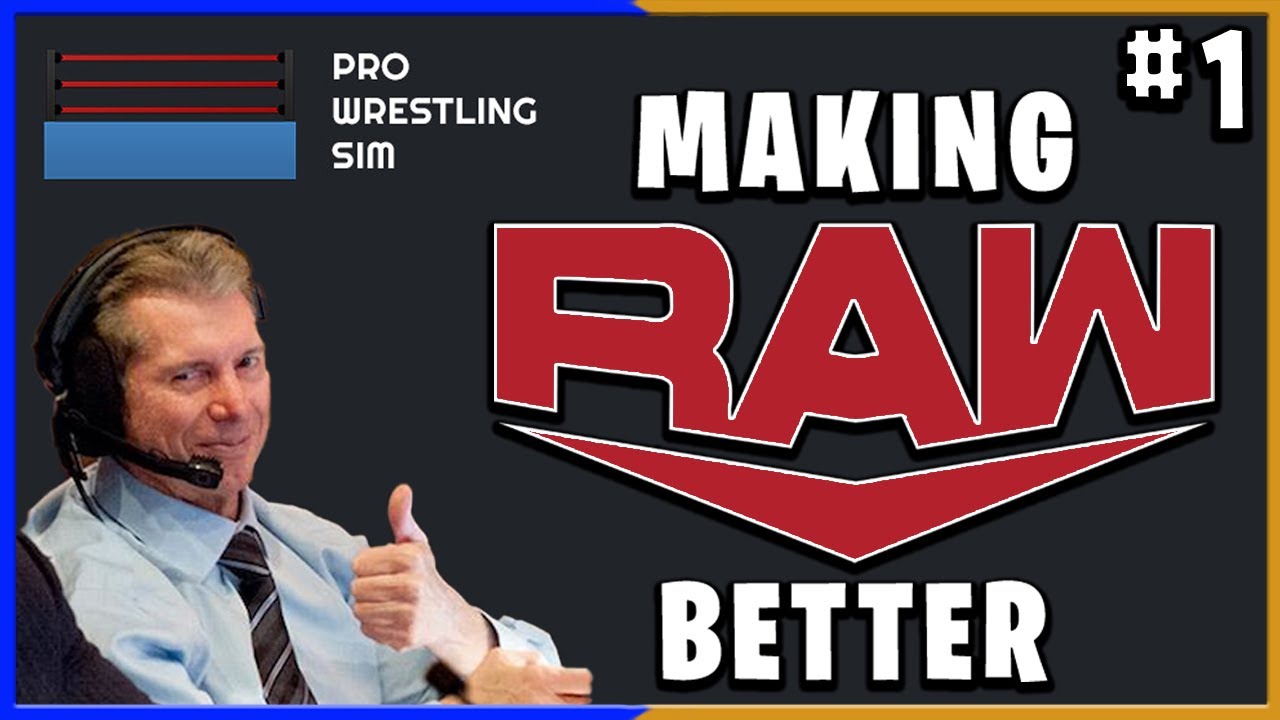 Pro Wrestling Sim Early Access 1 Making WWE RAW Better YouTube