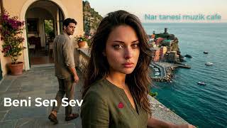 Beni Sen Sev - Ciğeri Sağlam Olmayanlar Dinlemesin 