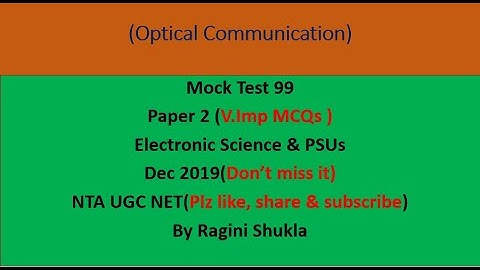 Mock Test 99 ||P2||Opt.-Comm. || Electronic Science & PSUs ||NTA UGC NET|| By Ragini Shukla