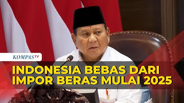 Presiden Prabowo Yakin Indonesia Bebas Dari Ketergantungan Impor Beras Mulai Tahun 2025