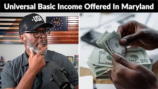 Maryland County Offering THIS Dollar Amount For Universal Basic Income!