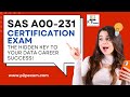Pass the A00-231 SAS 9.4 Exam on Your First Try – Ultimate Guide & Tips!