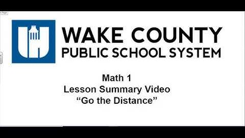 Math 1 Unit 5 Lesson 1 Go the Distances Summary Video