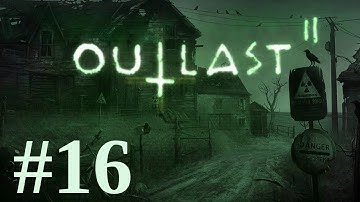 Outlast 2 Playthrough part 16