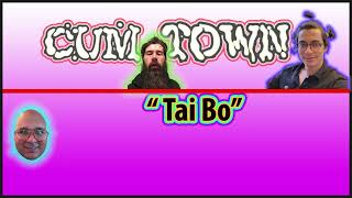Cumtown Podcast - Tai Bo