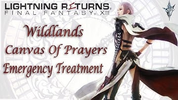 Wildlands [Canvas Of Prayers] Emergency Treatment | Lightning Returns: Final Fantasy XIII|With Comms