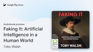 Faking It: Artificial Intelligence in a Human… by Toby Walsh · Audiobook preview
