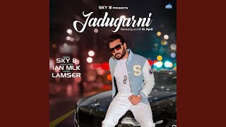 JADUGARNI (feat. IANMLK) - SKY B