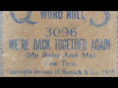 We're Back Together Again (My Baby And Me) - Fox Trot - QRS Word Roll 3096