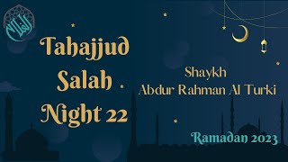 Masterful Tahajjud recitation - Shaykh Abdur Rahman al Turki - Surah Al Raad & Ibrahim