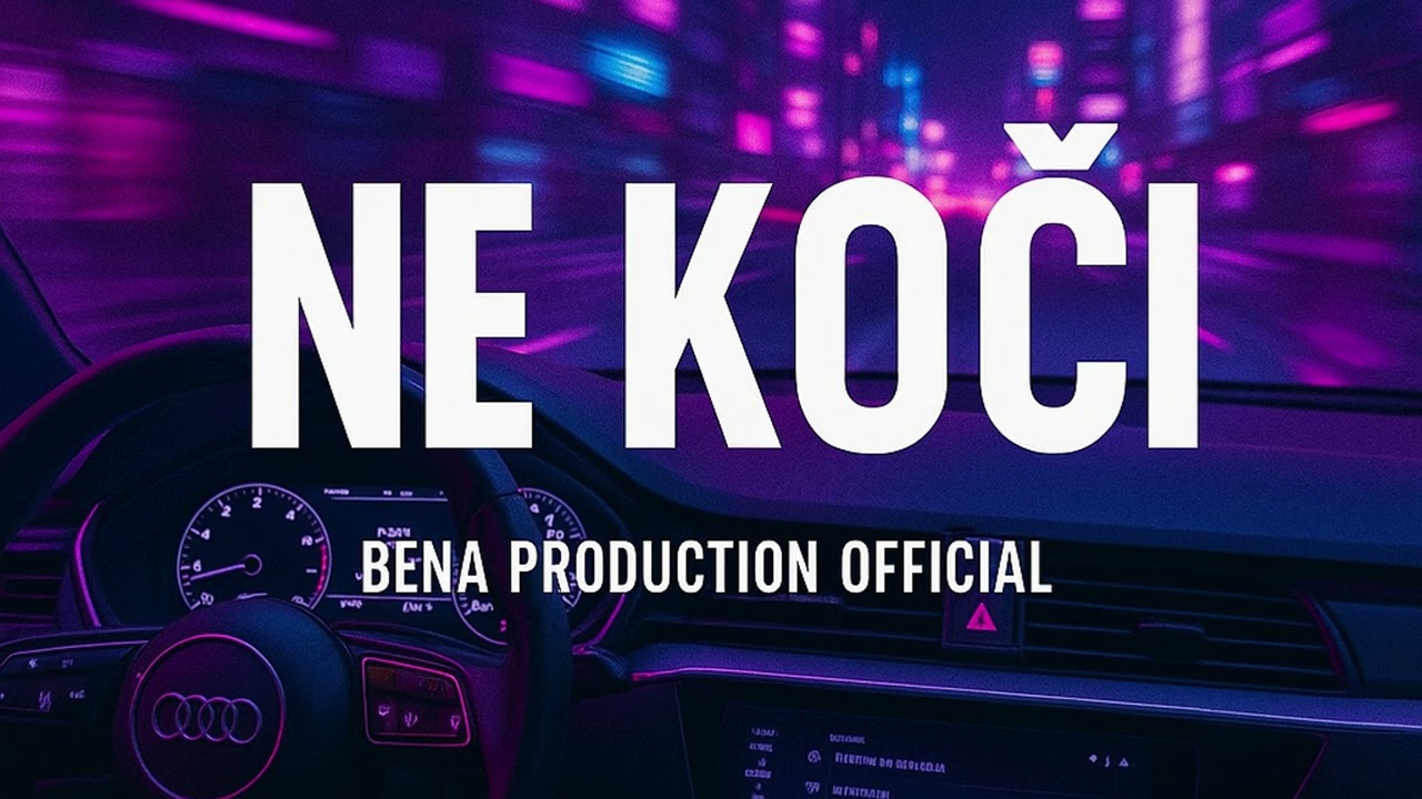 Ne koči | Bena Production Official Audio