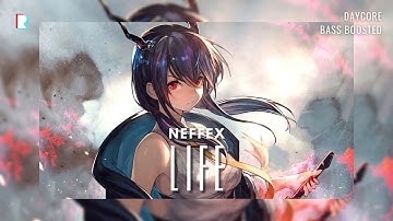 Daycore x Bass Boosted // NEFFEX - Life