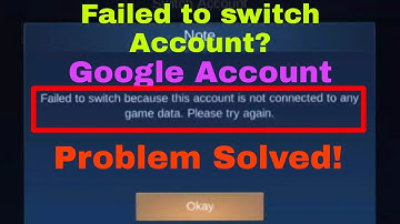 How to fix Failed Switching Google Account | Mobile Legends tutorial 2020