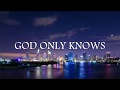 for KING & COUNTRY God Only Knows Lyric Video