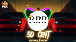 50 cent | Candy shop (Song) Slowed_Reverb+Bass boosted [RBB]