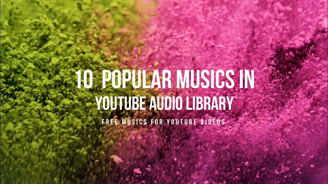 10 Best YouTube Audio Library Music's For YoutubersMusic's For YoutubersYouTube Library Free