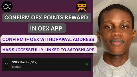 How To Confirm If OEX Withdrawal Address Is Successfully Linked To Satoshi App