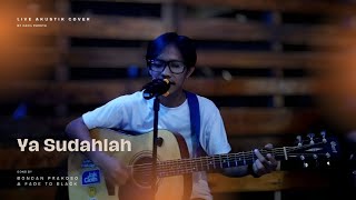 Ya Sudahlah - BONDAN PRAKOSO feat FADE 2 BLACK