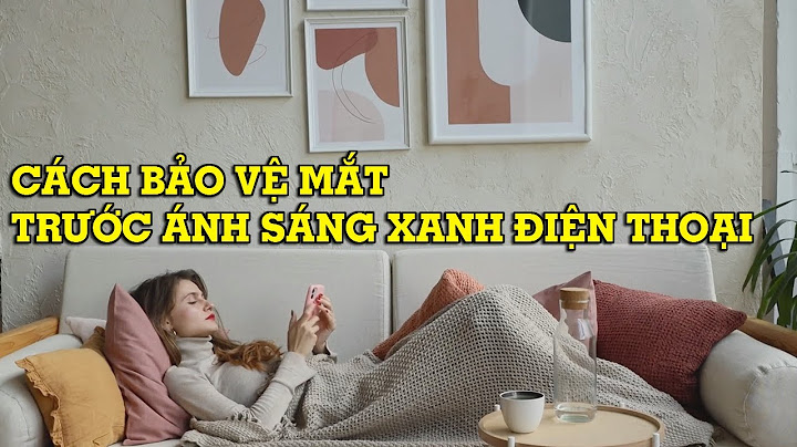 Nên để điện thoại cách xa mắt bao nhiêu