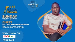 WORSHIP MOMENTS  EPSD 23  || WITH  AP. JONATHAN BABARAH  || LIVE ON WORSHIP TV